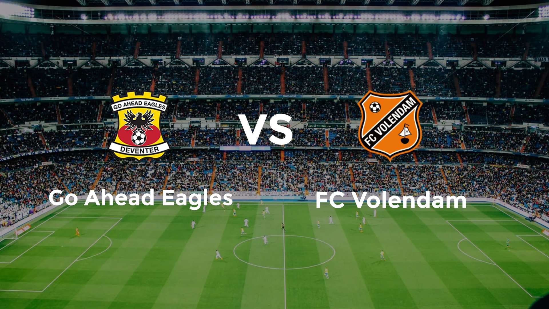 Go Ahead Eagles vs FC Volendam