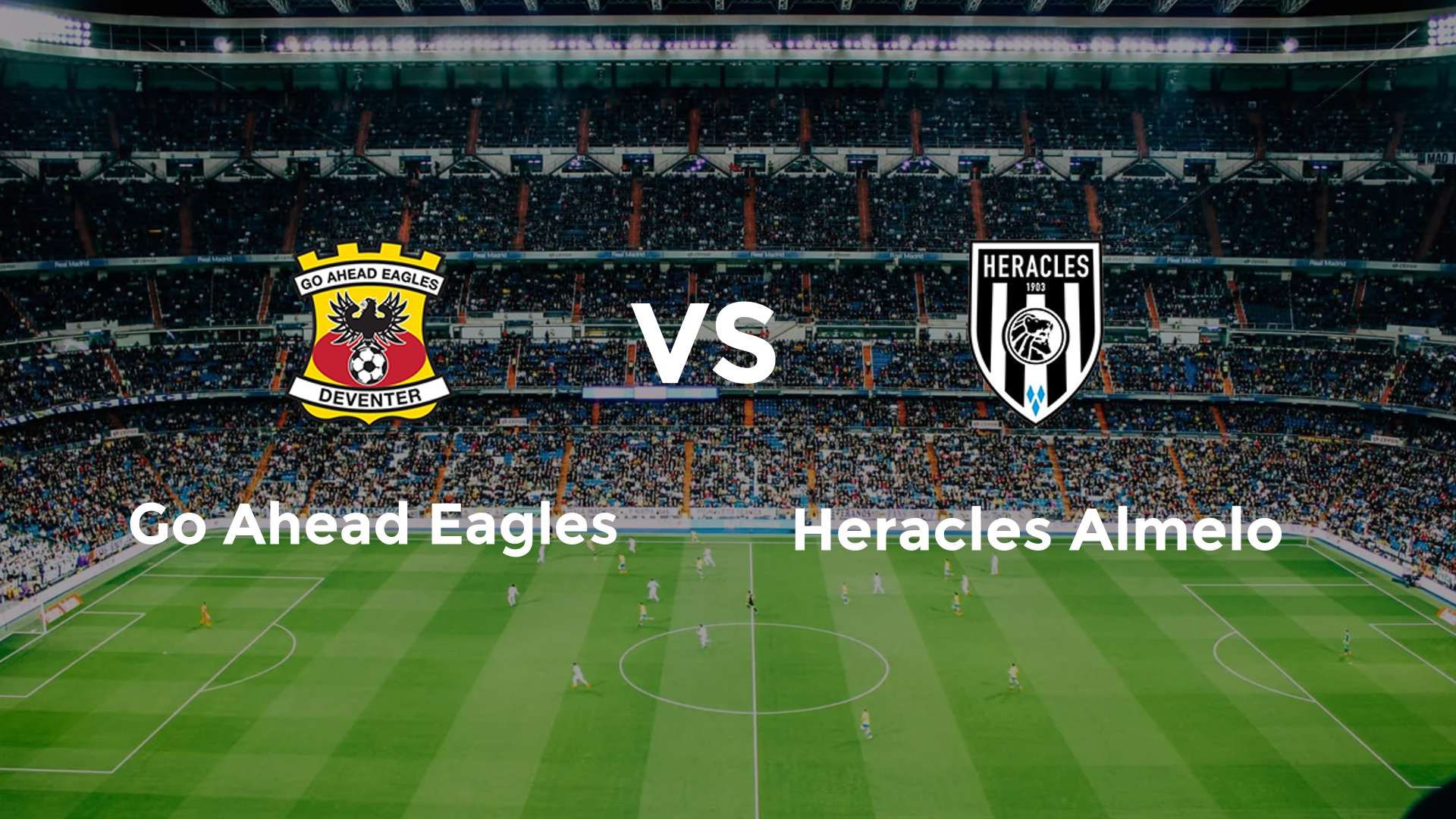 Go Ahead Eagles vs Heracles Almelo