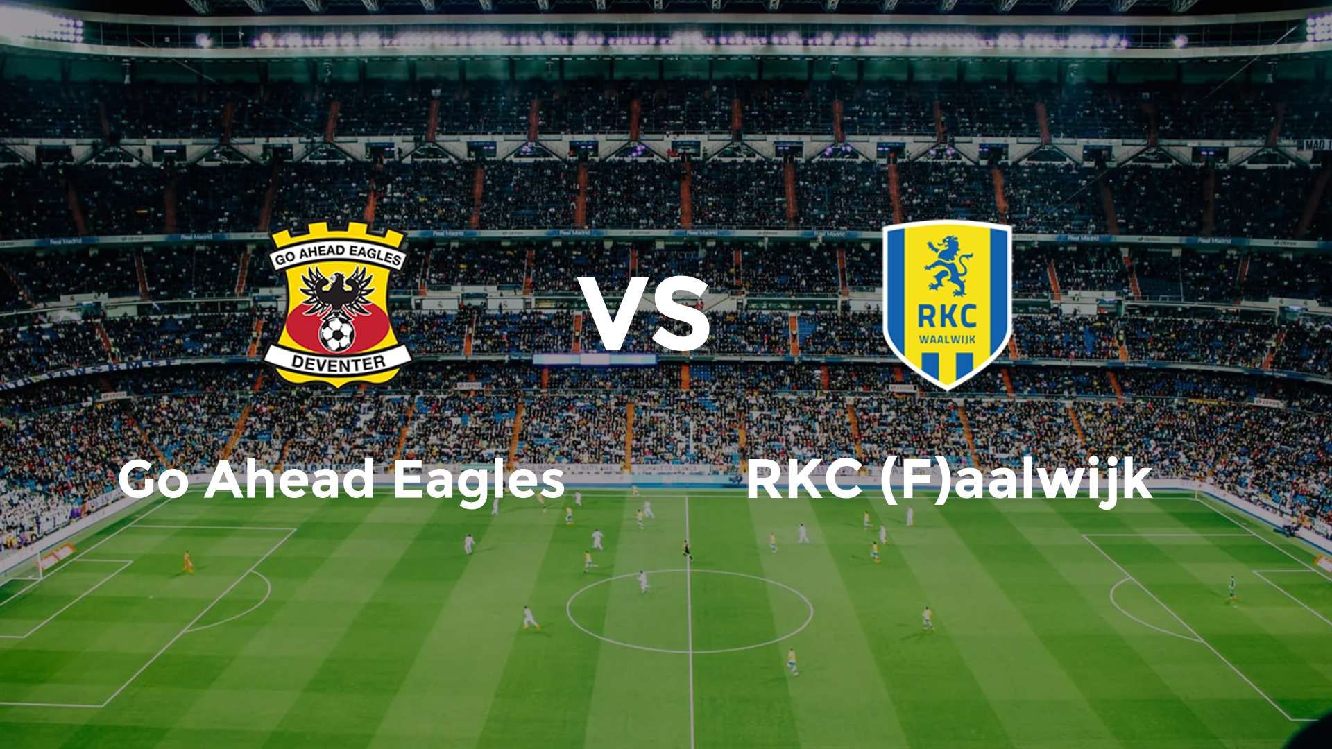 Go Ahead Eagles vs RKC (F)aalwijk