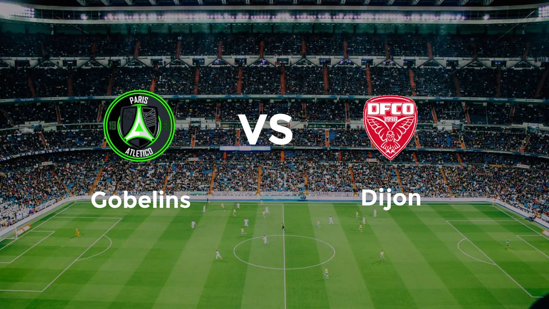 Gobelins vs Dijon