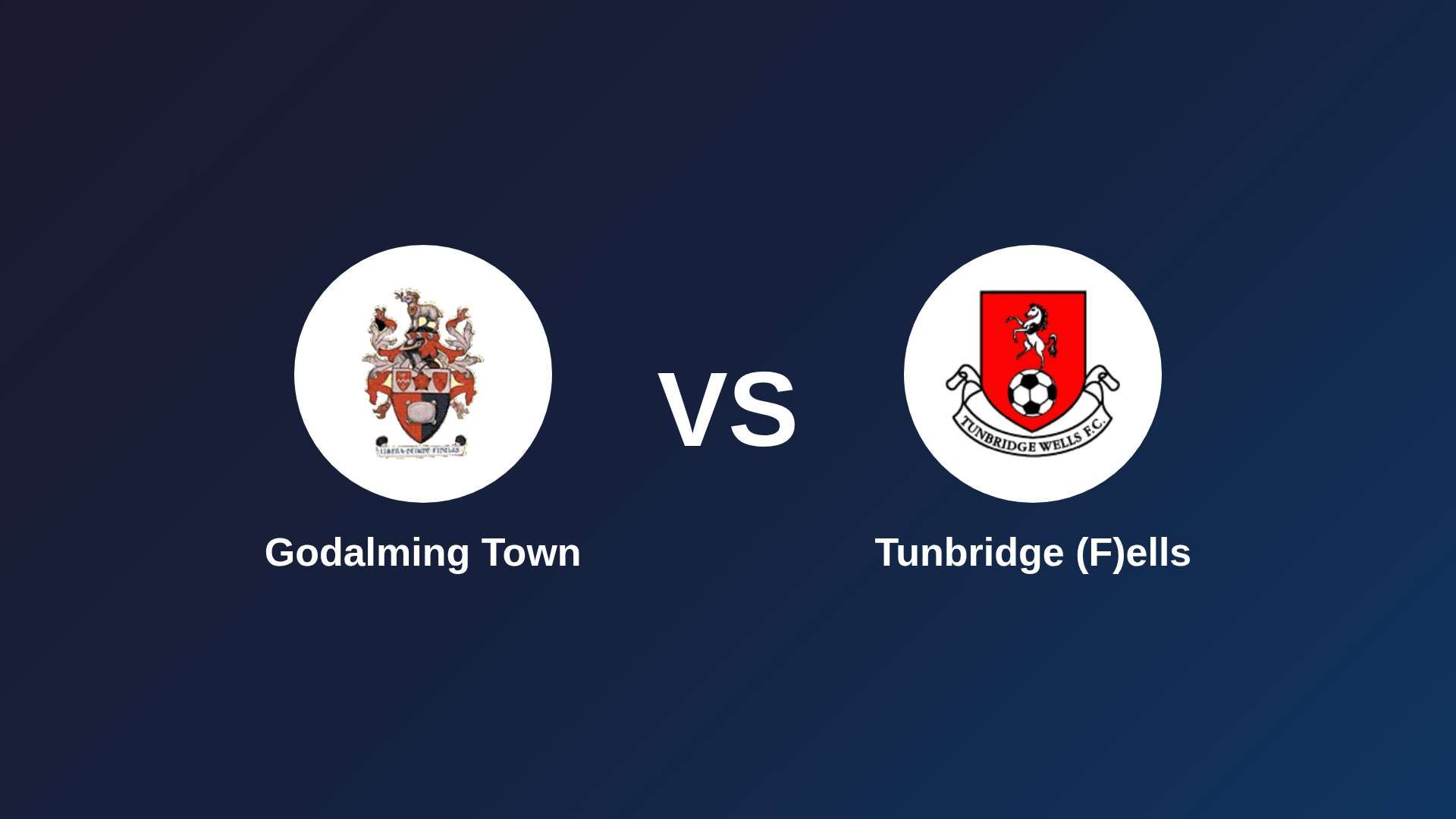 Godalming Town vs Tunbridge (F)ells