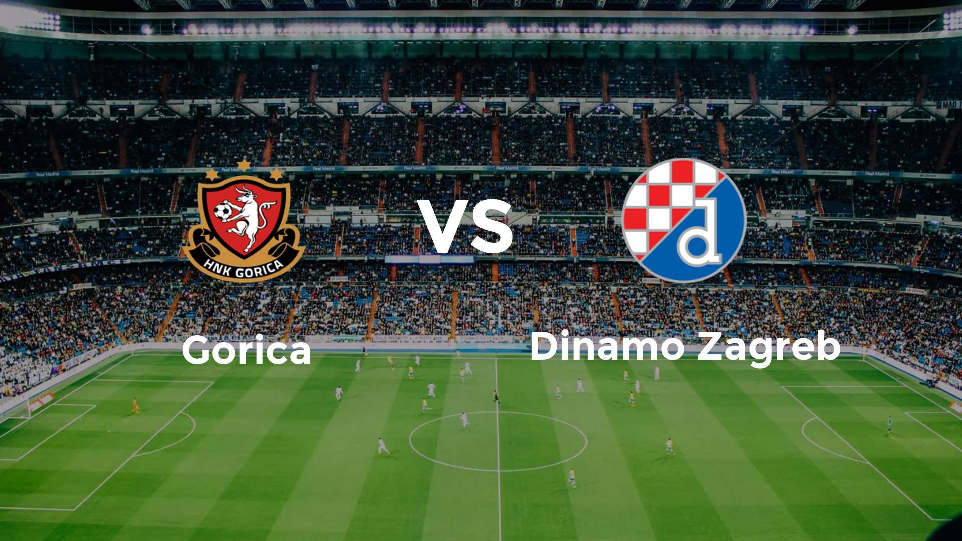 Gorica vs Dinamo Zagreb