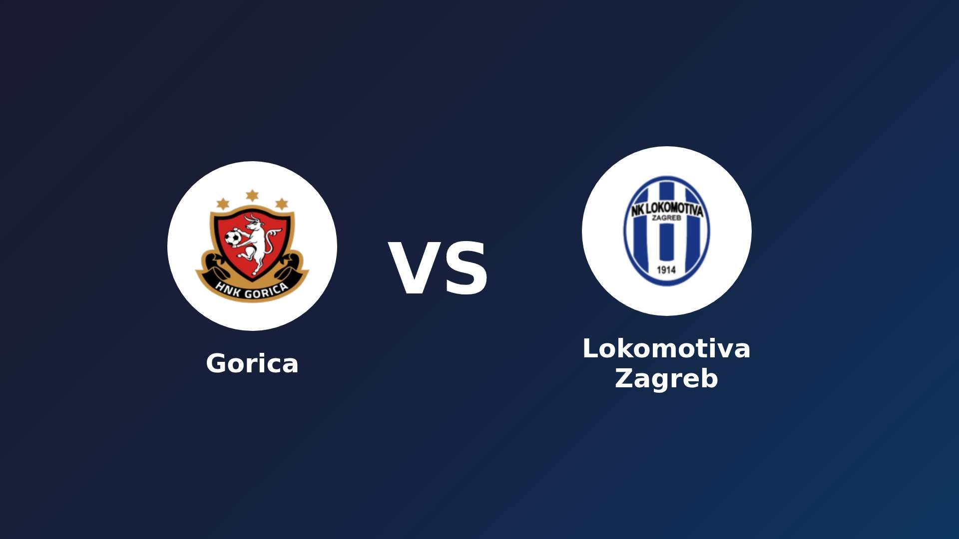 Gorica vs Lokomotiva Zagreb