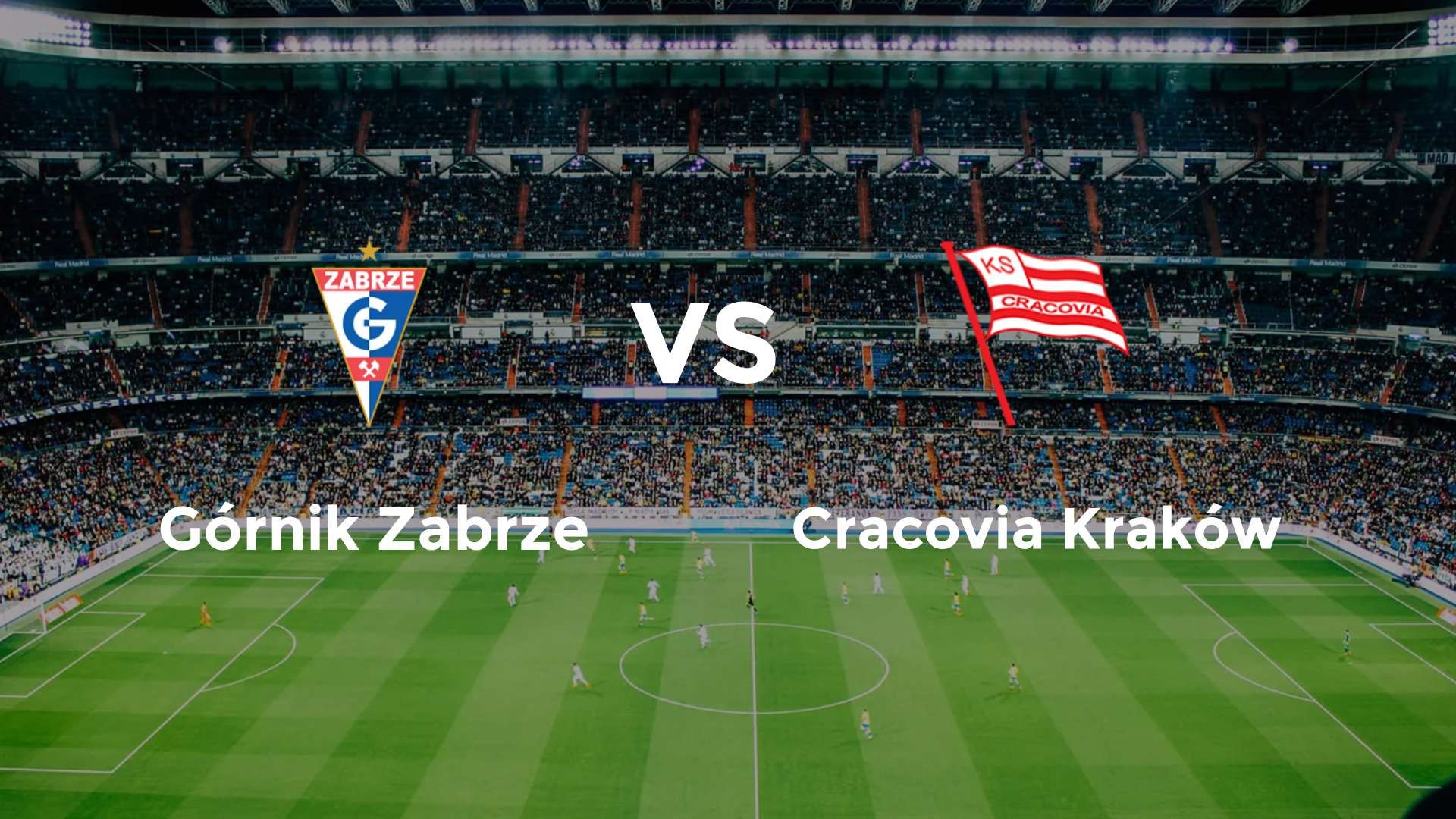 Górnik Zabrze vs Cracovia Kraków