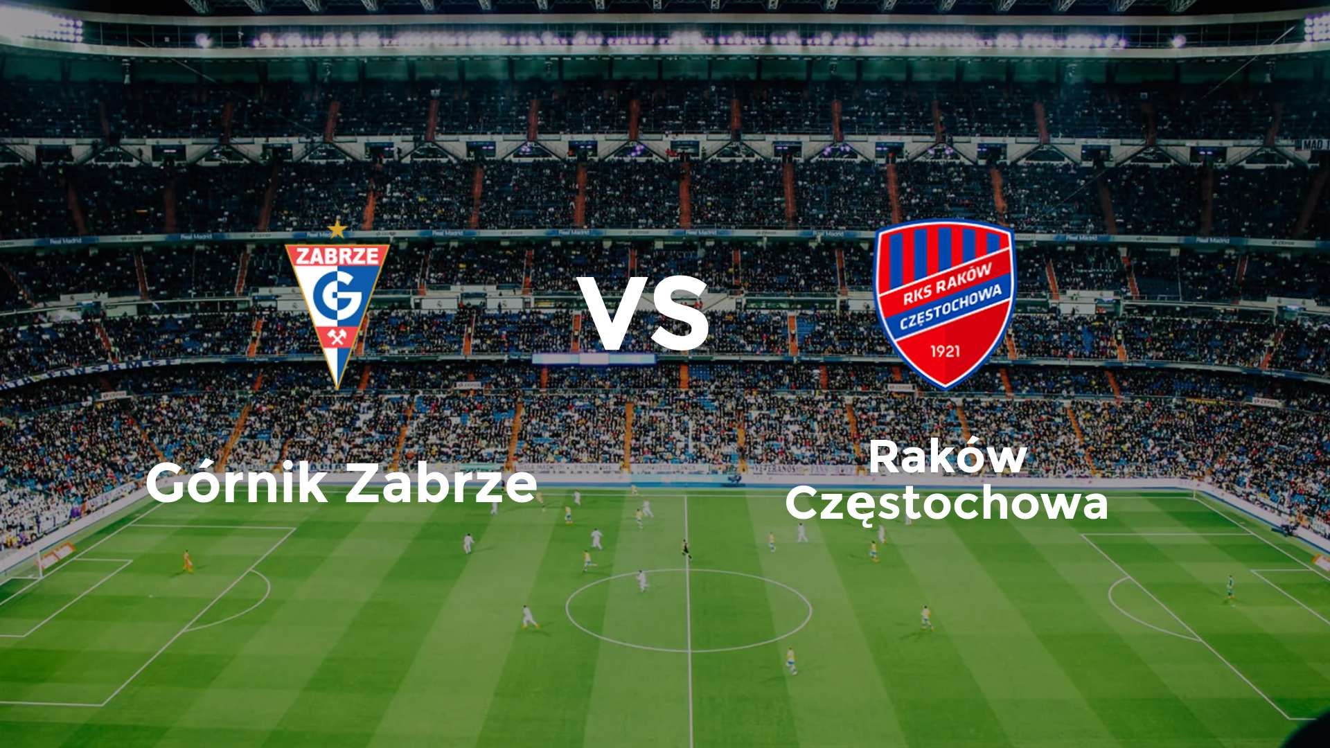 Górnik Zabrze vs Raków Częstochowa