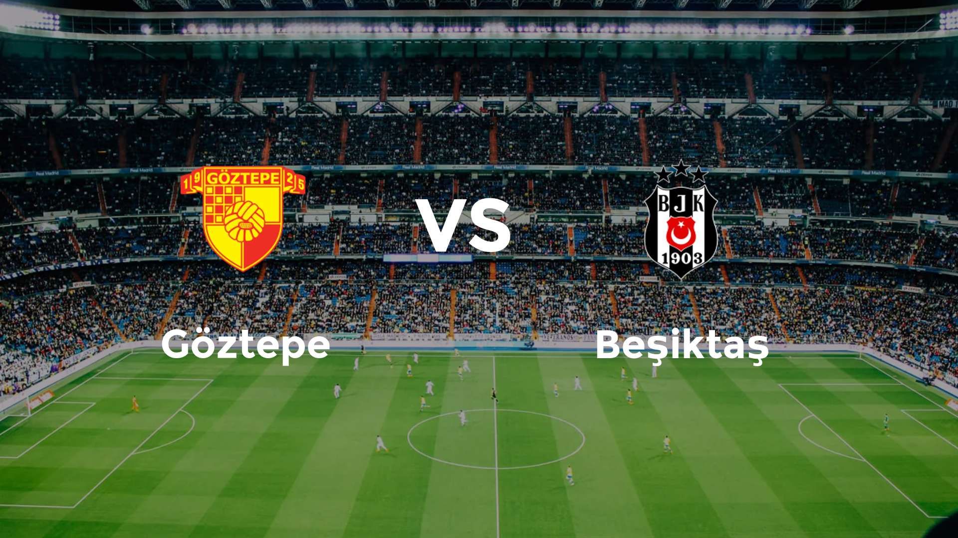 Göztepe vs Beşiktaş