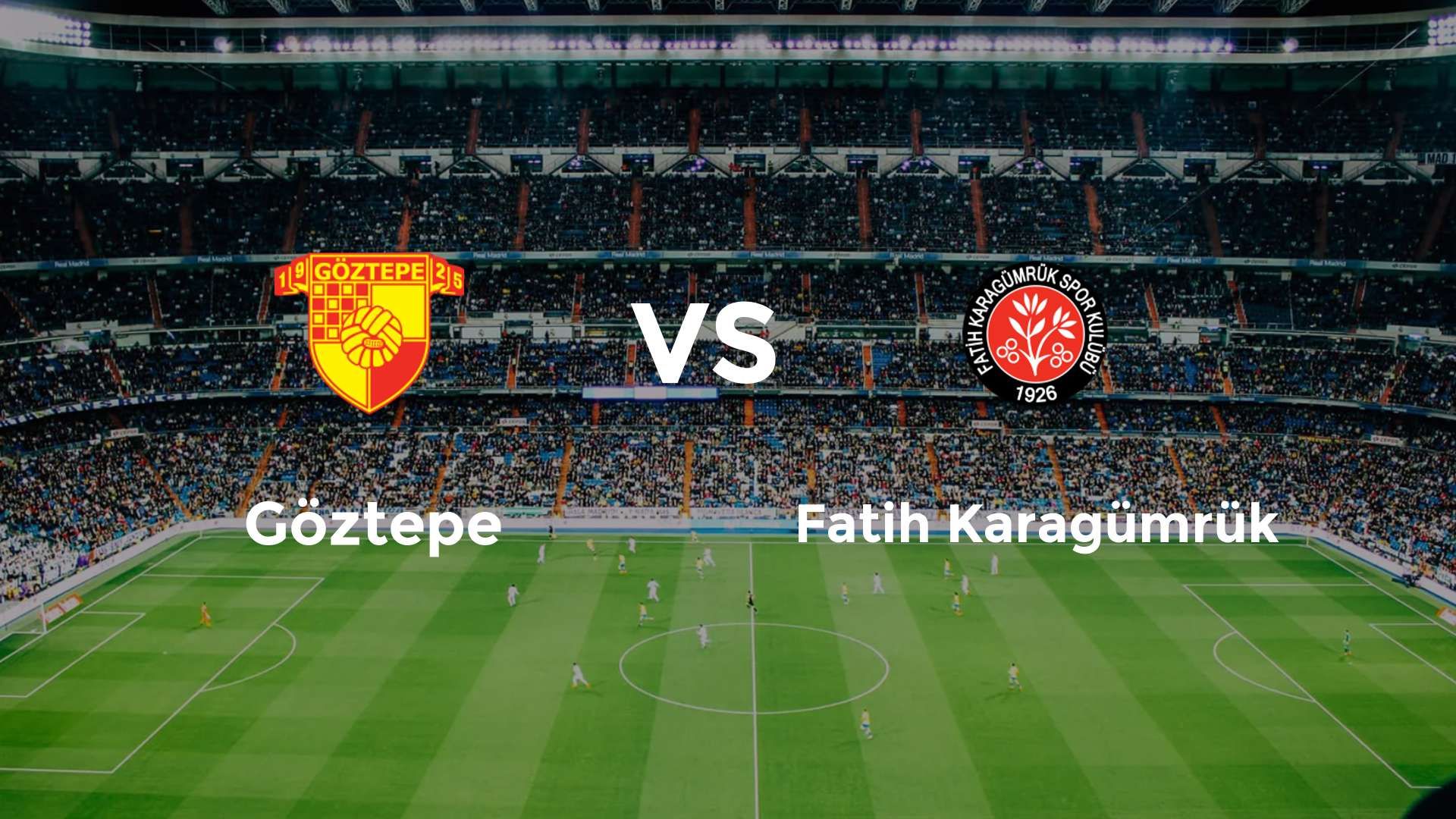 Göztepe vs Fatih Karagümrük