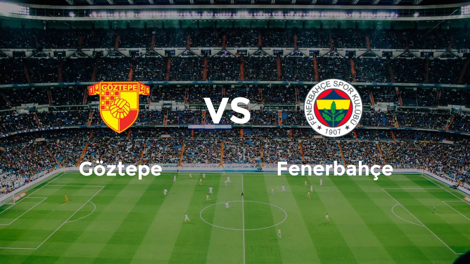 Göztepe vs Fenerbahçe