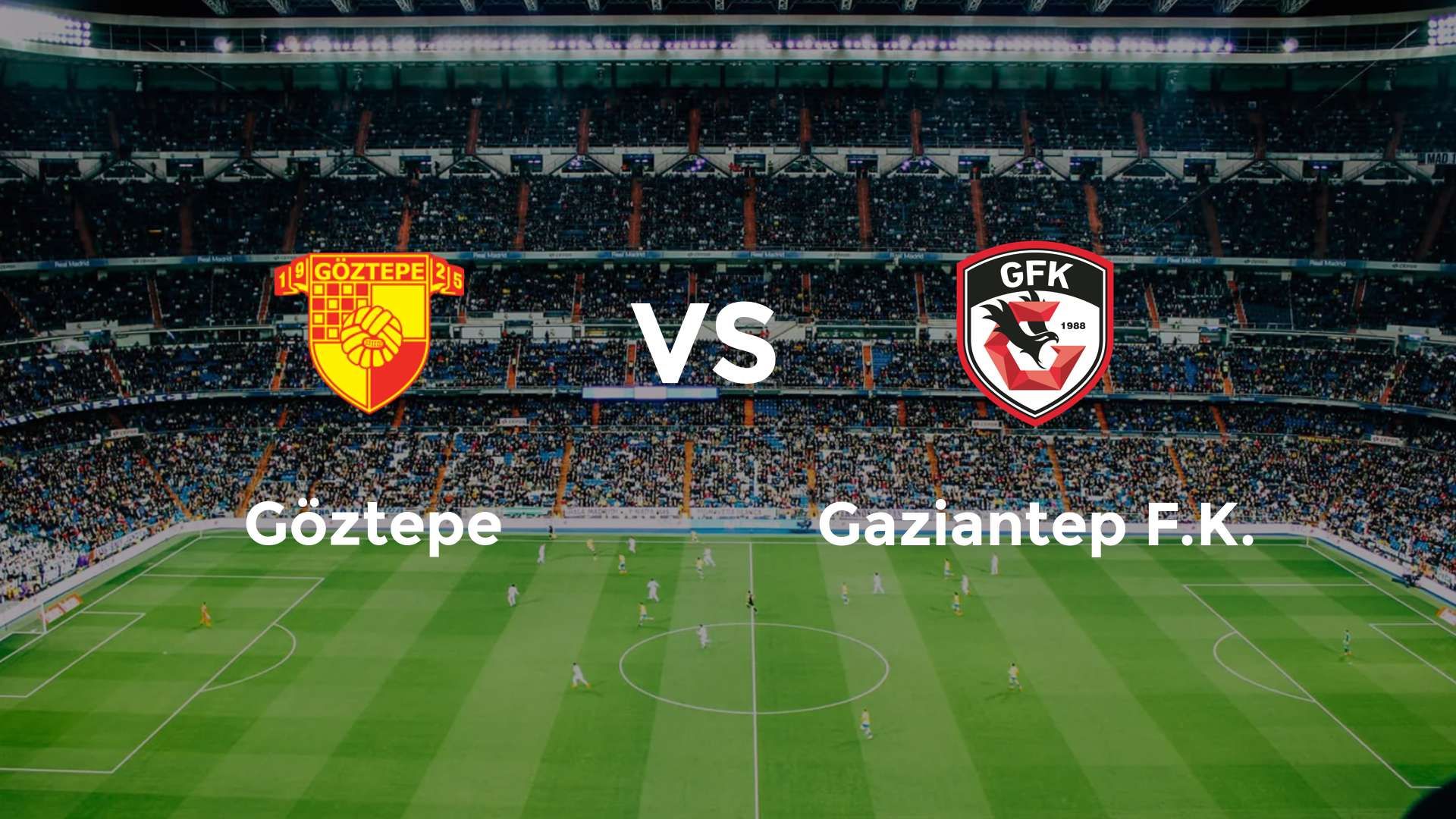 Göztepe vs Gaziantep F.K.
