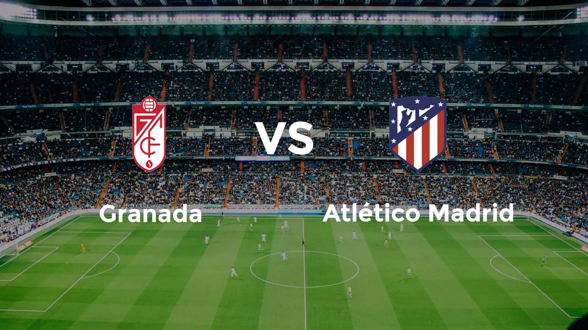 Granada vs Atlético Madrid