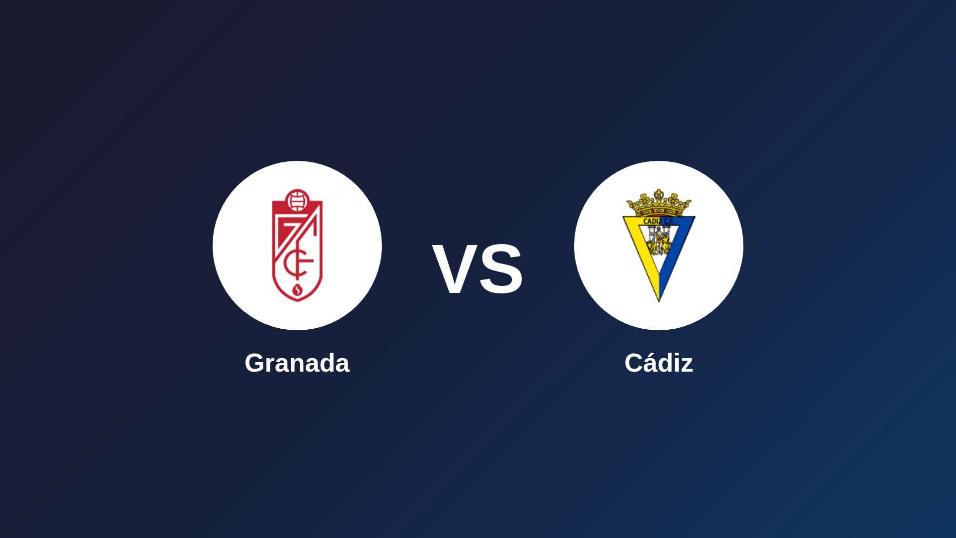 Granada vs Cádiz