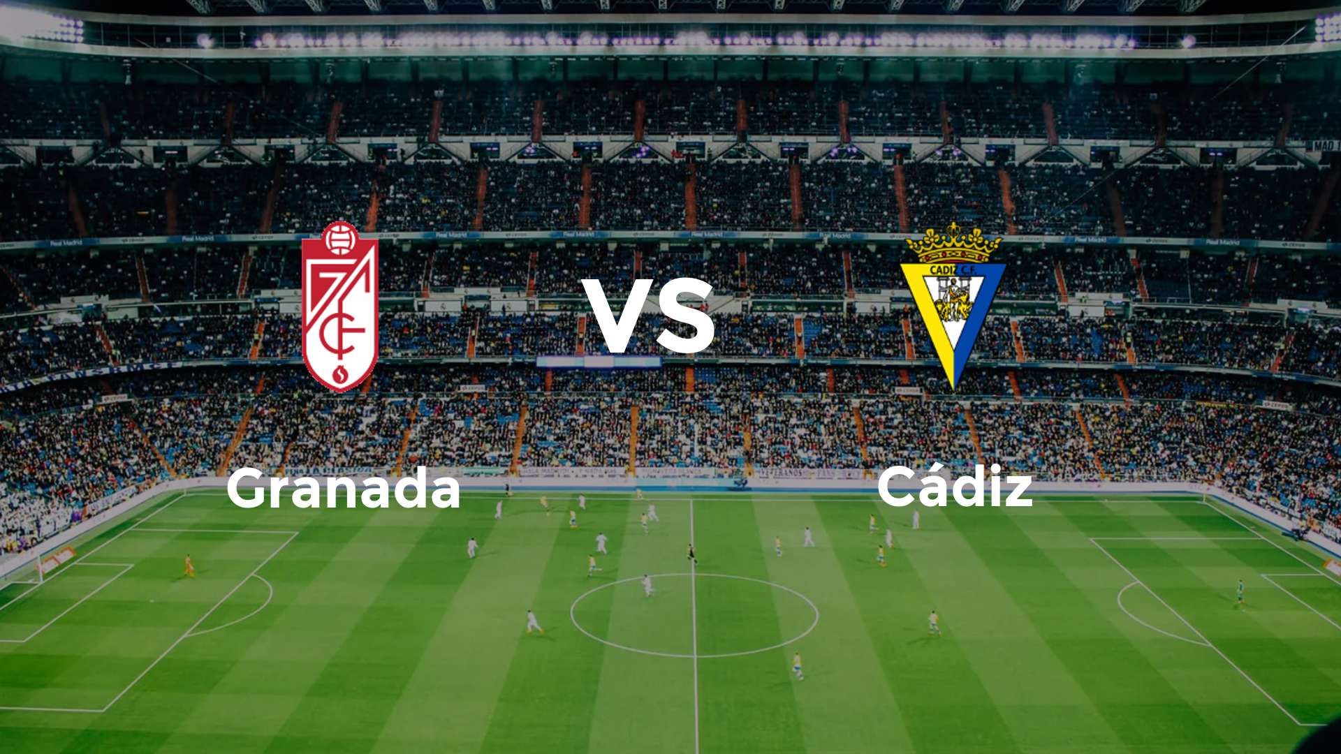 Granada vs Cádiz