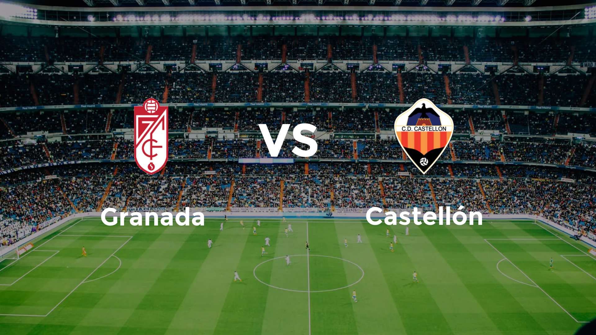 Granada vs Castellón