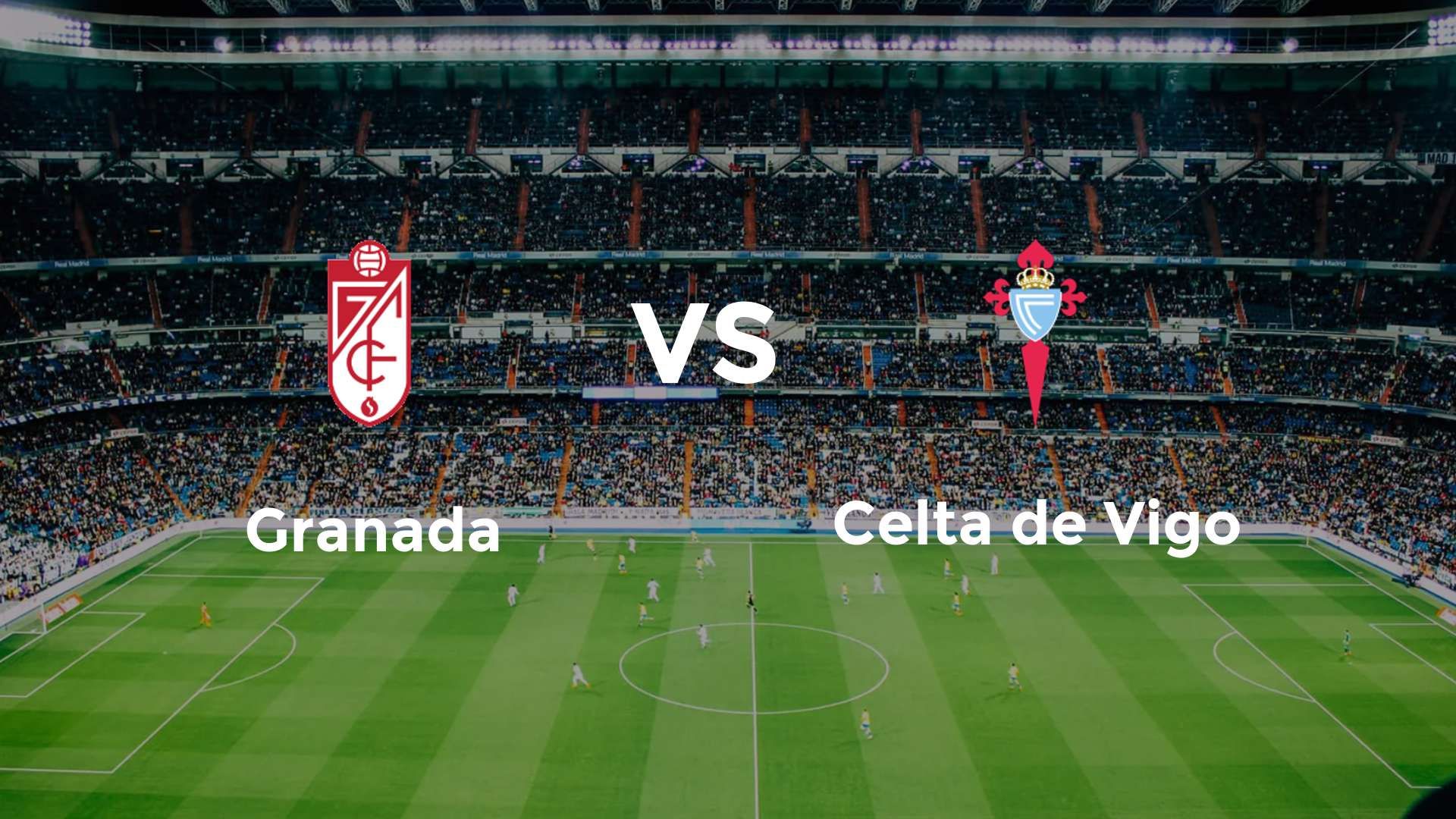 Granada vs Celta de Vigo