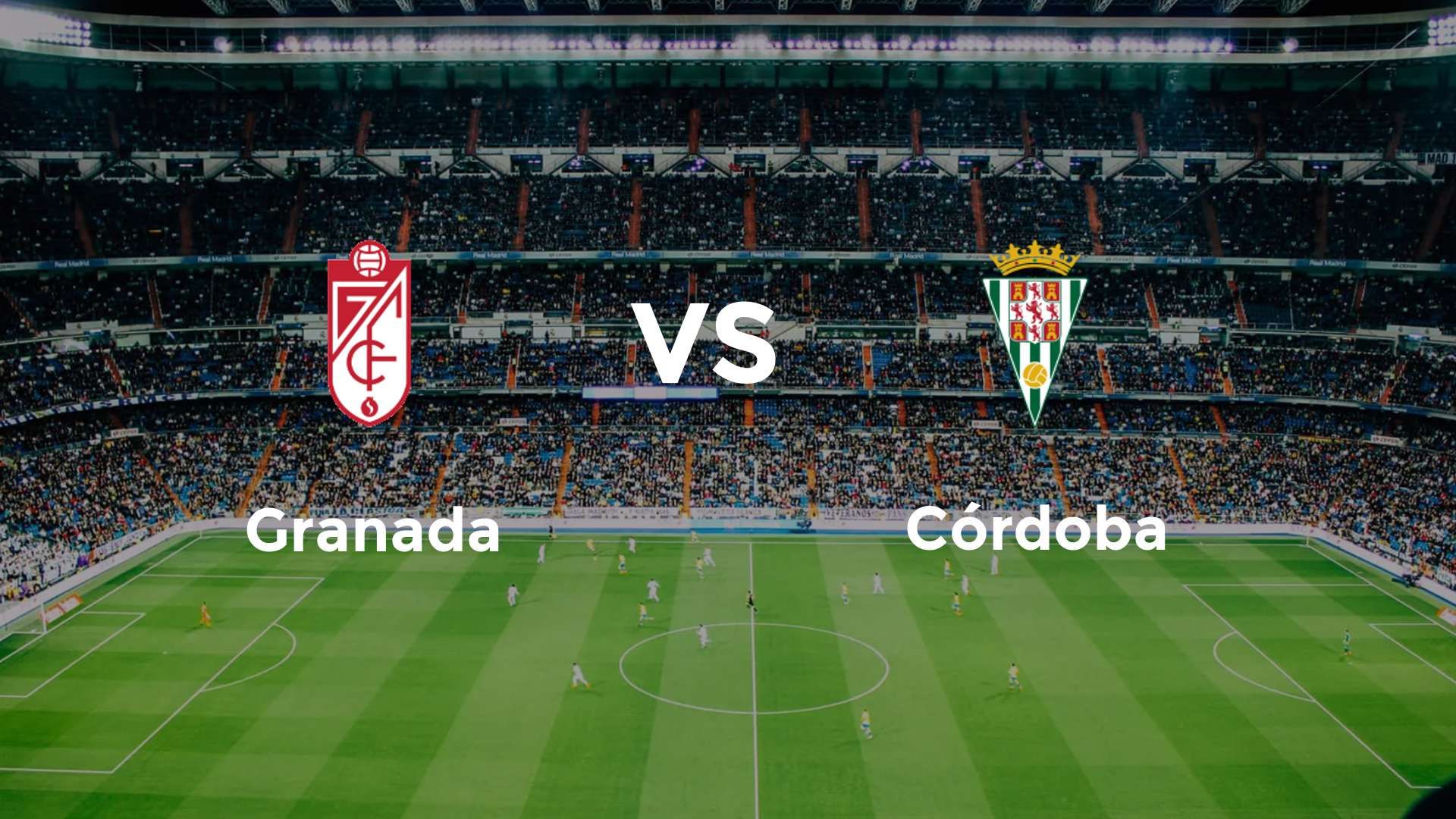 Granada vs Córdoba