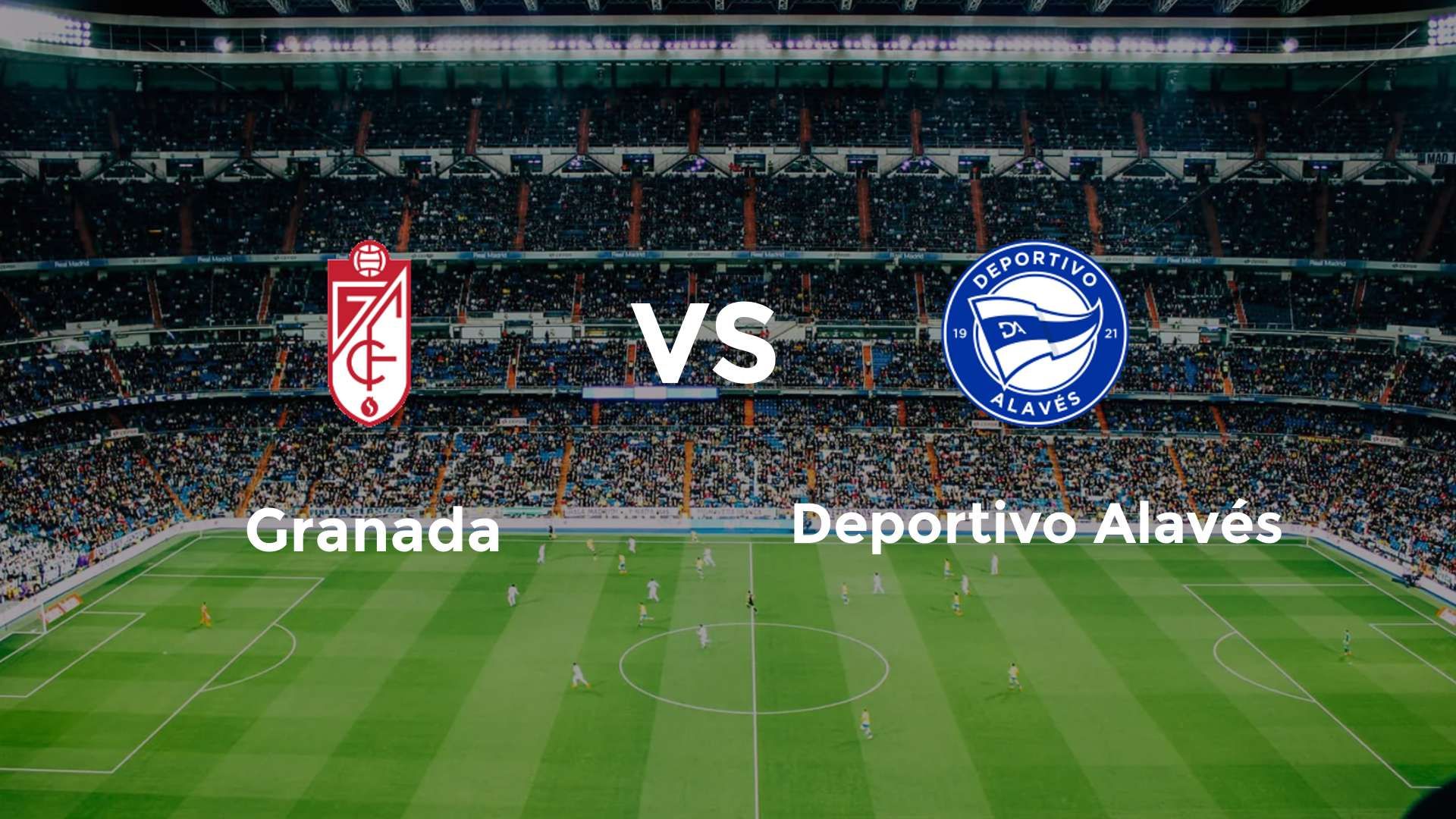 Granada vs Deportivo Alavés