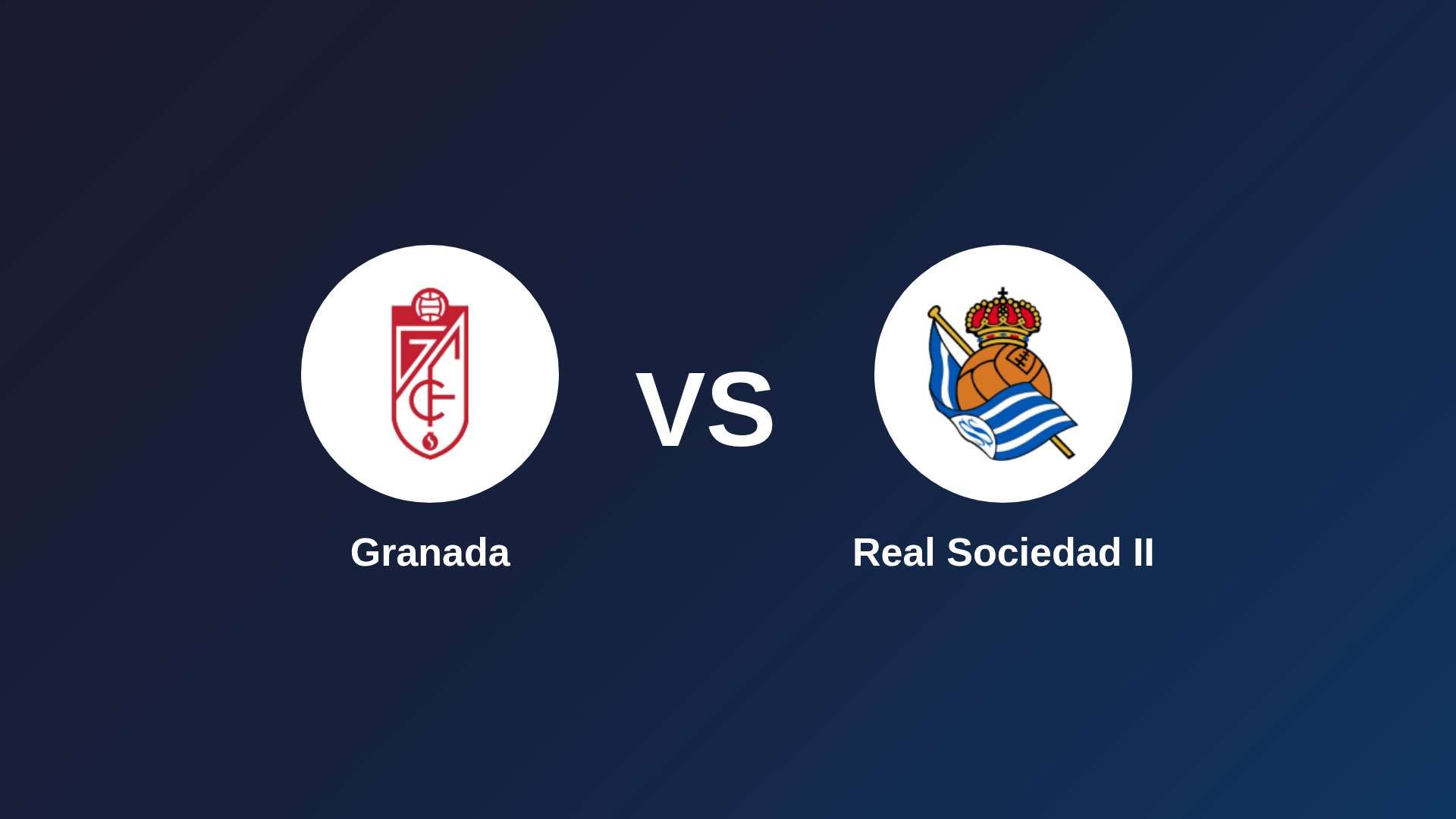 Granada vs Real Sociedad II