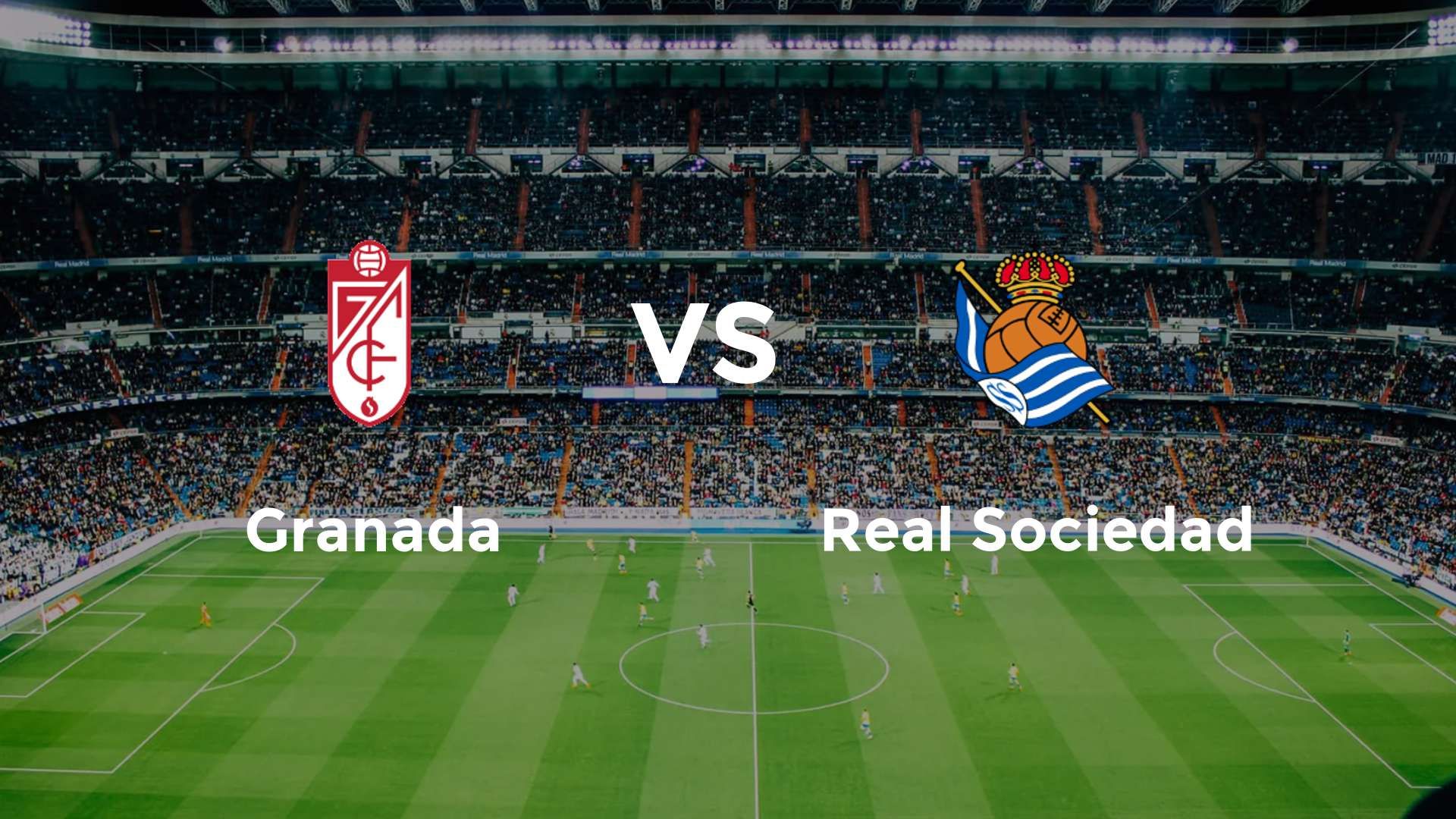 Granada vs Real Sociedad