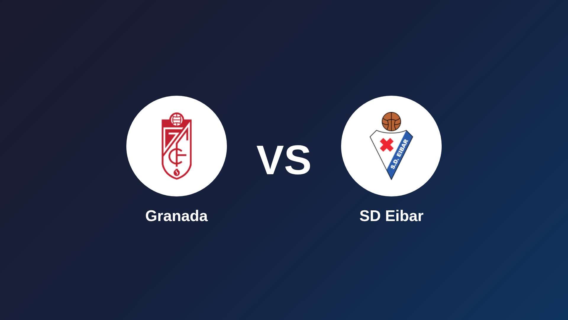 Granada vs SD Eibar