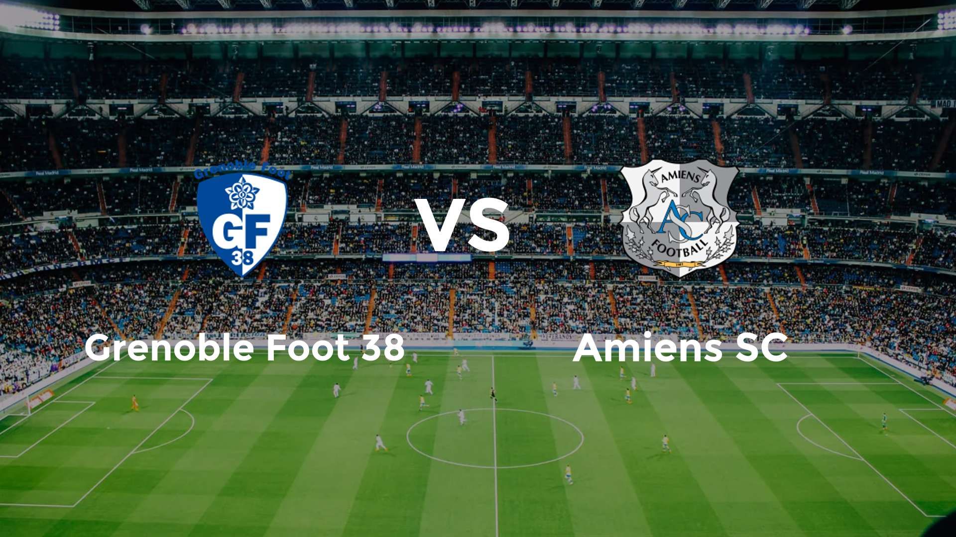 Grenoble Foot 38 vs Amiens SC