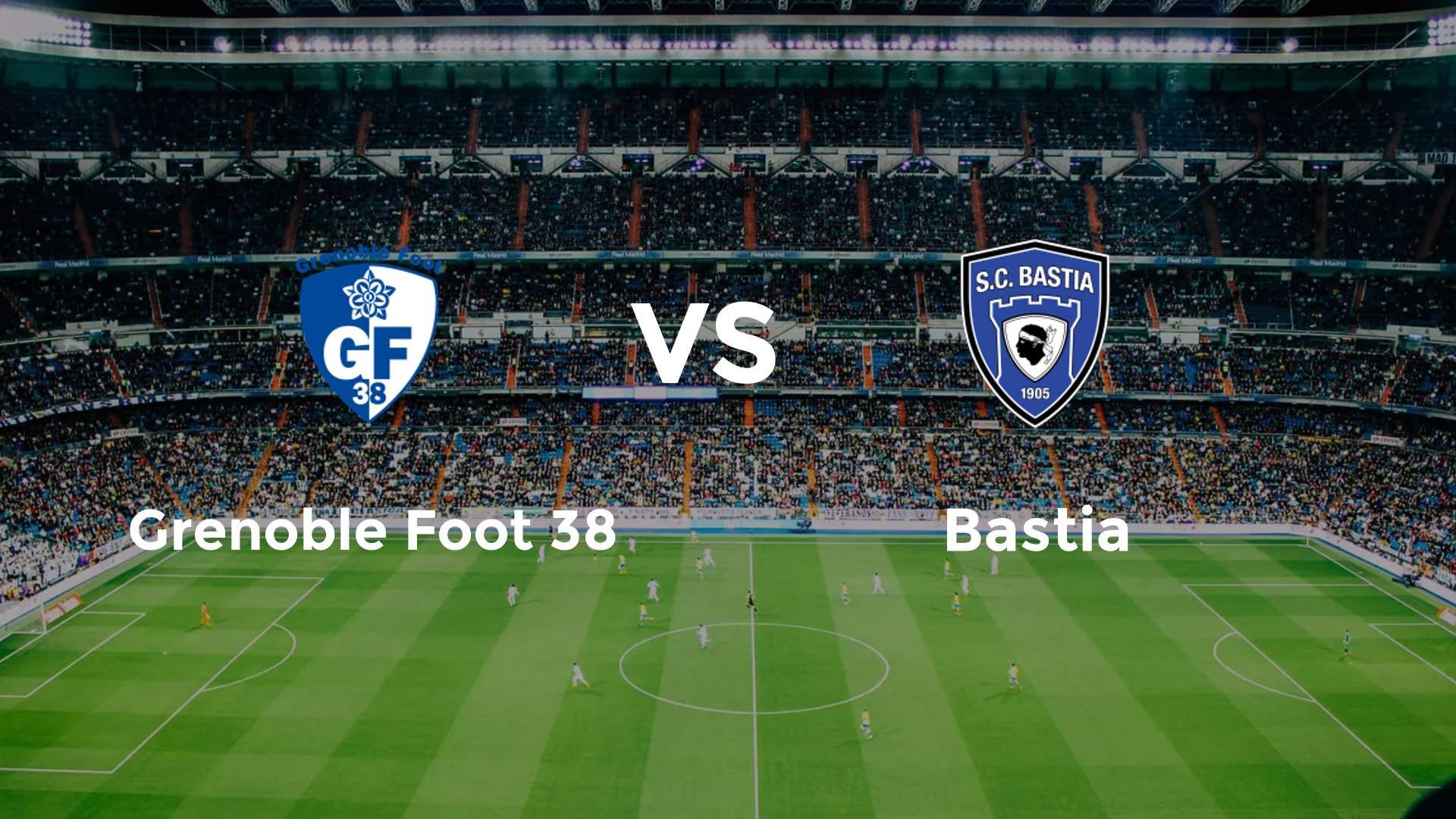 Grenoble Foot 38 vs Bastia