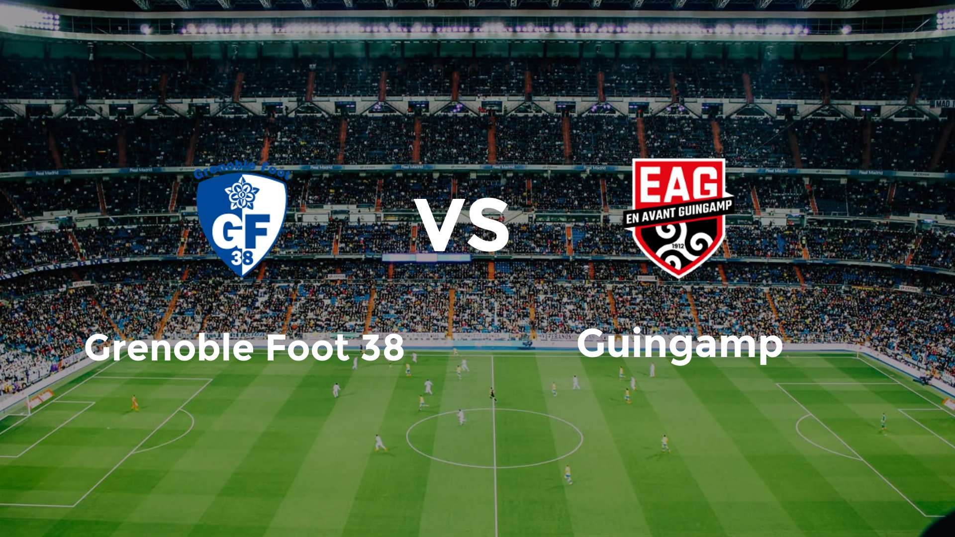 Grenoble Foot 38 vs Guingamp