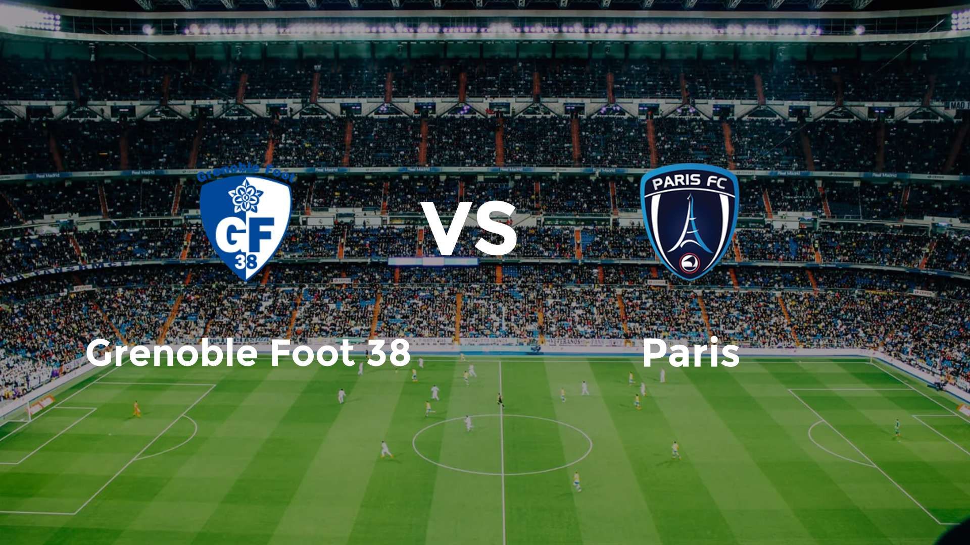 Grenoble Foot 38 vs Paris