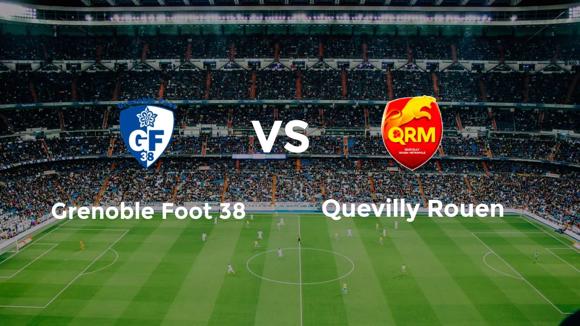 Grenoble Foot 38 vs Quevilly Rouen
