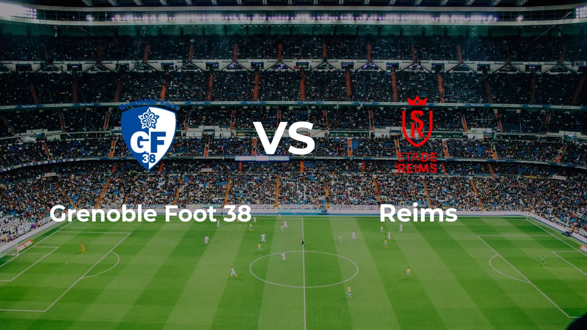 Grenoble Foot 38 vs Reims