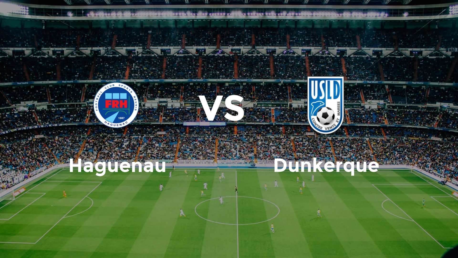 Haguenau vs Dunkerque