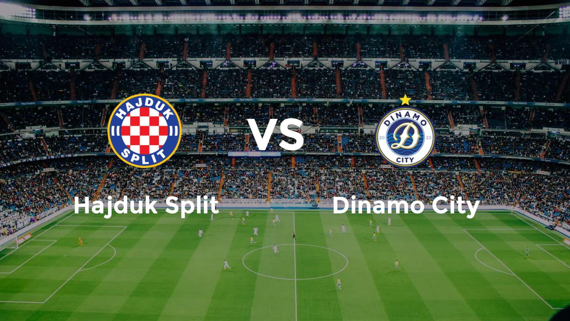 Hajduk Split vs Dinamo City