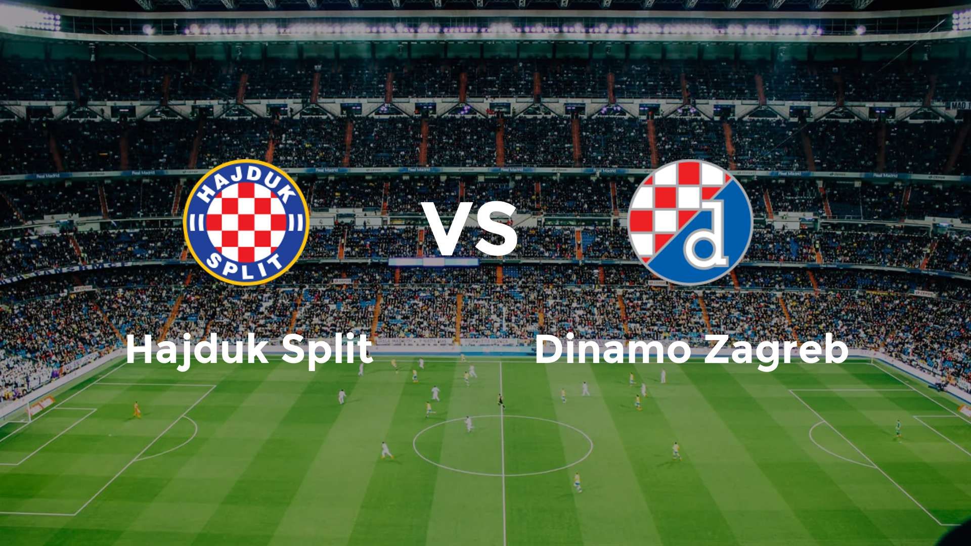 Hajduk Split vs Dinamo Zagreb
