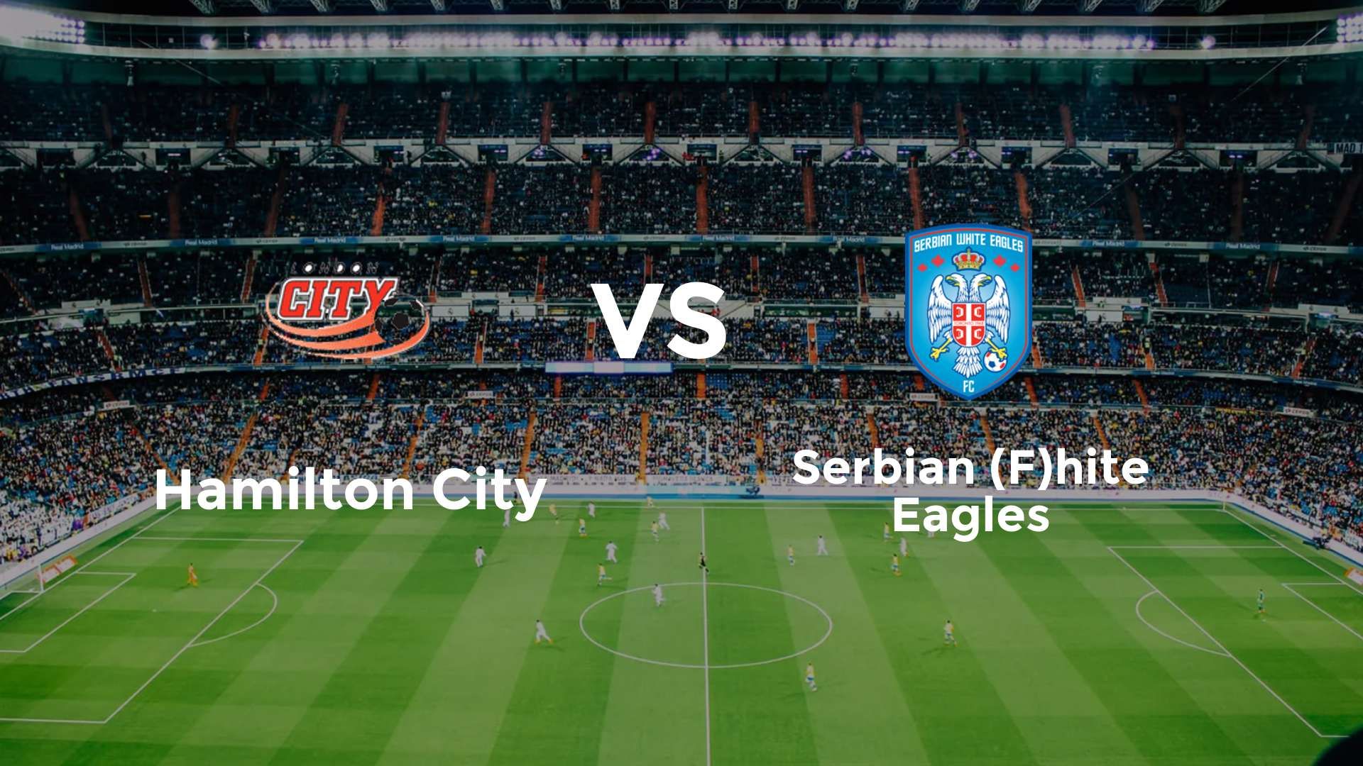 Hamilton City vs Serbian (F)hite Eagles