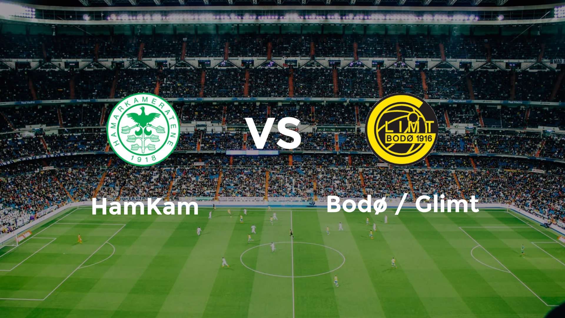 HamKam vs Bodø / Glimt