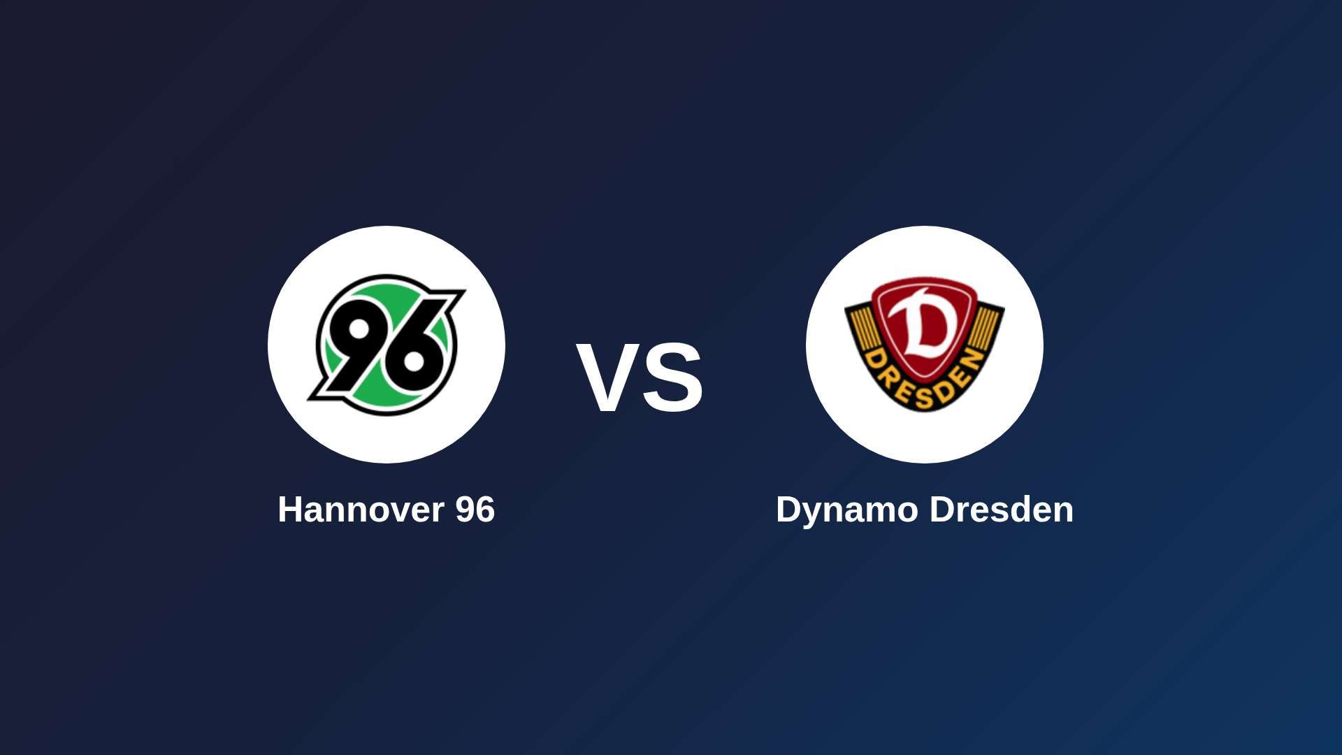 Hannover 96 vs Dynamo Dresden