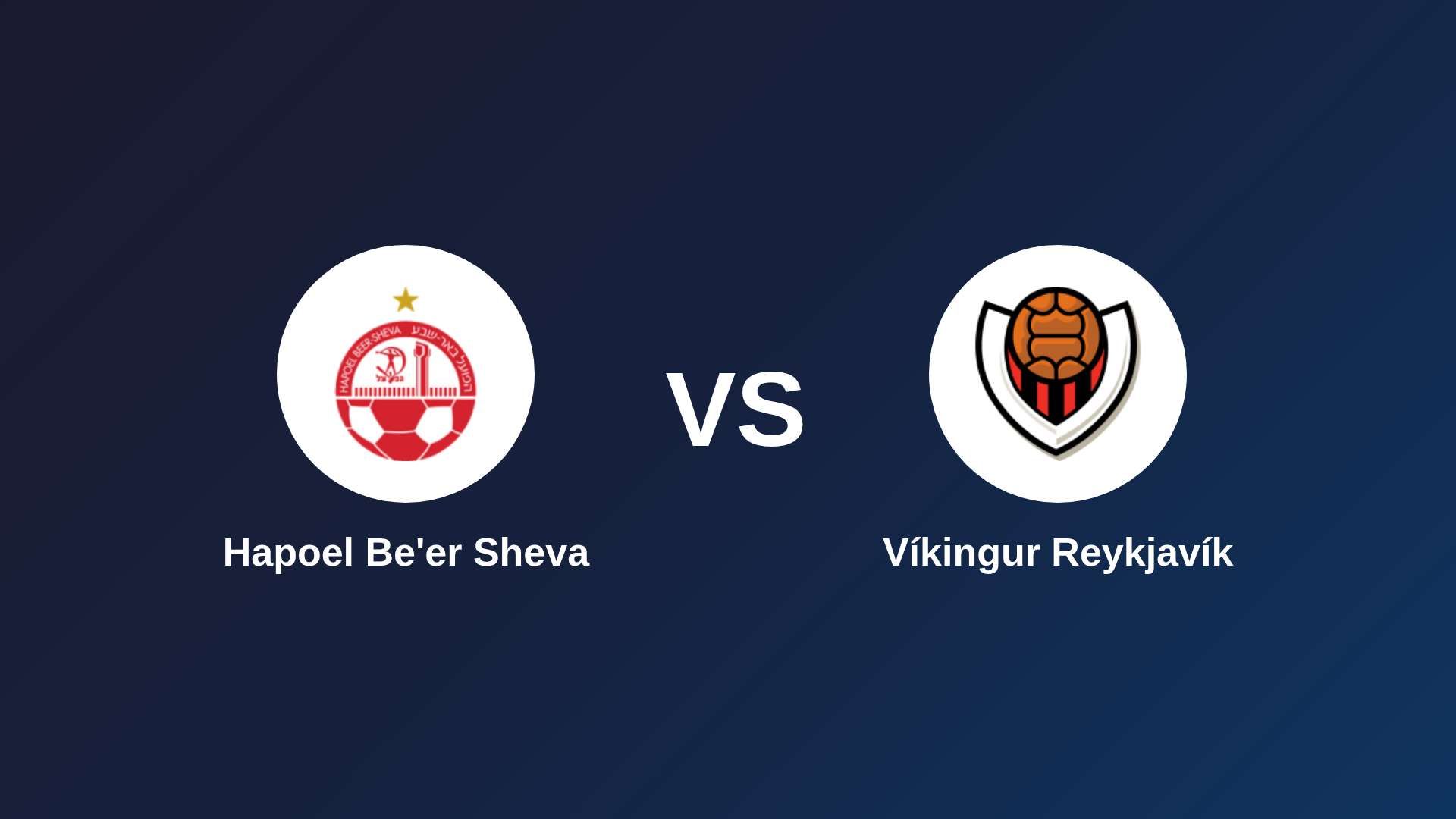 Hapoel Be'er Sheva vs Víkingur Reykjavík