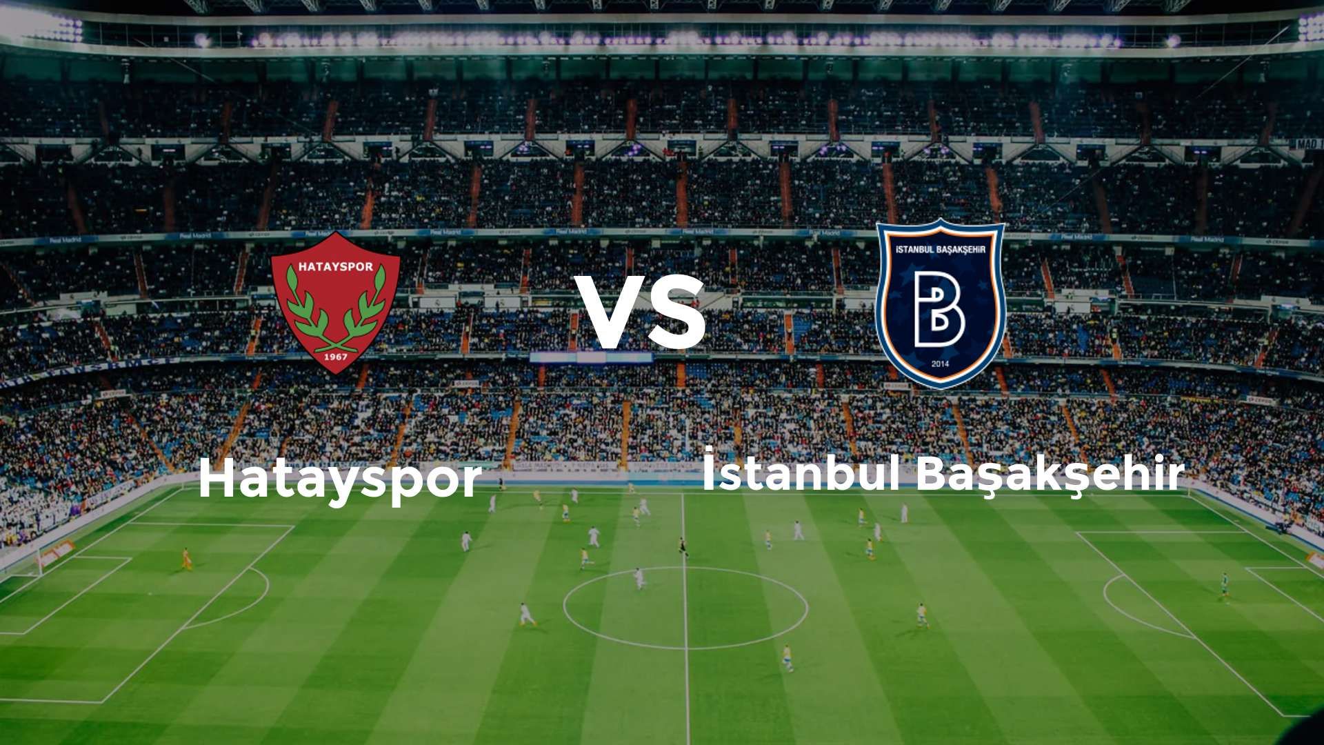 Hatayspor vs İstanbul Başakşehir