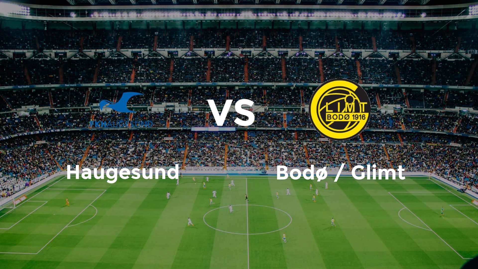 Haugesund vs Bodø / Glimt