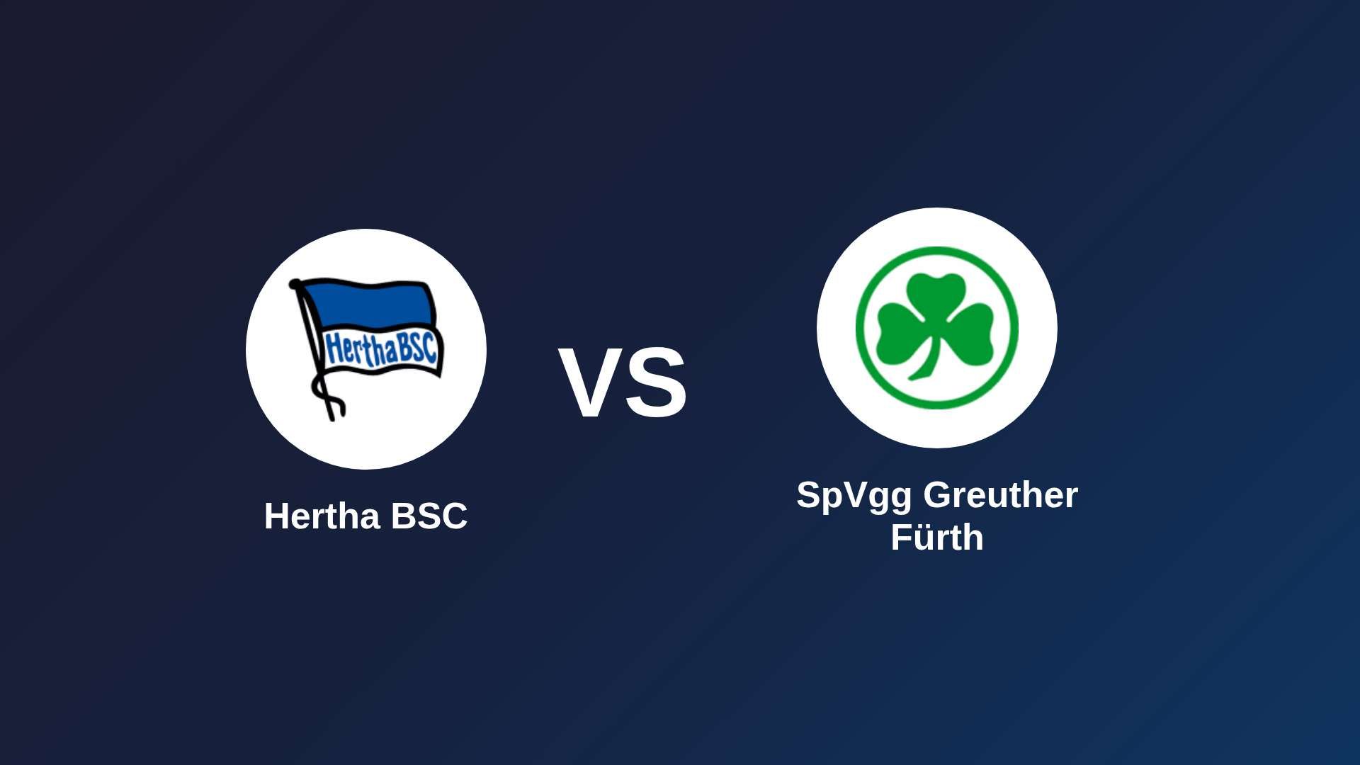 Hertha BSC vs SpVgg Greuther Fürth