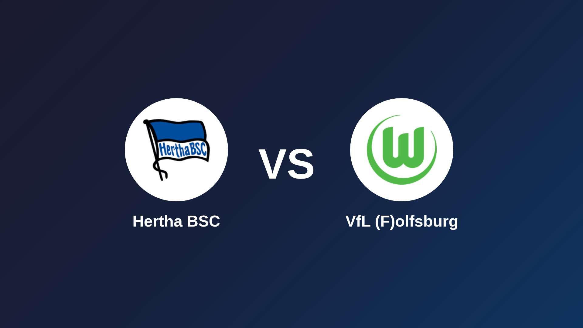 Hertha BSC vs VfL (F)olfsburg