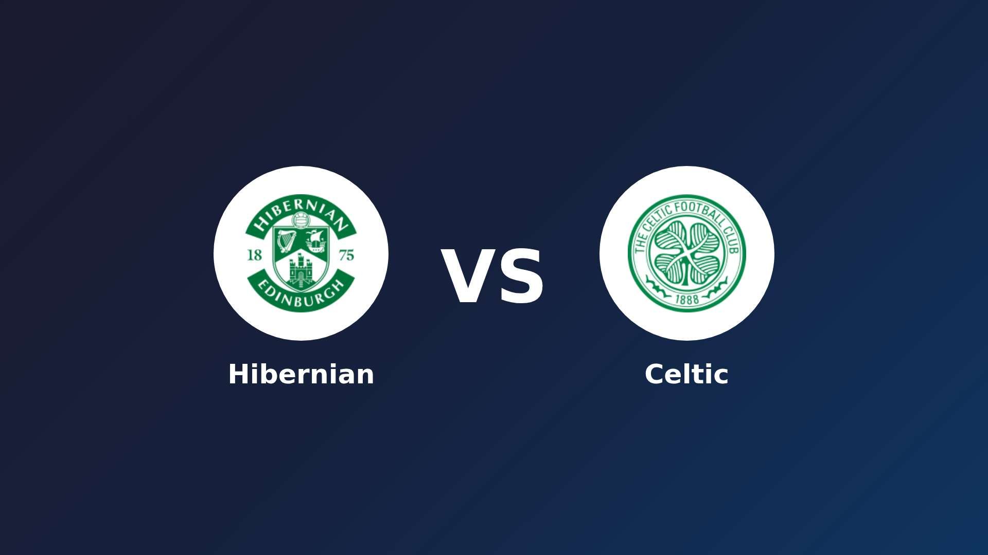 Hibernian vs Celtic