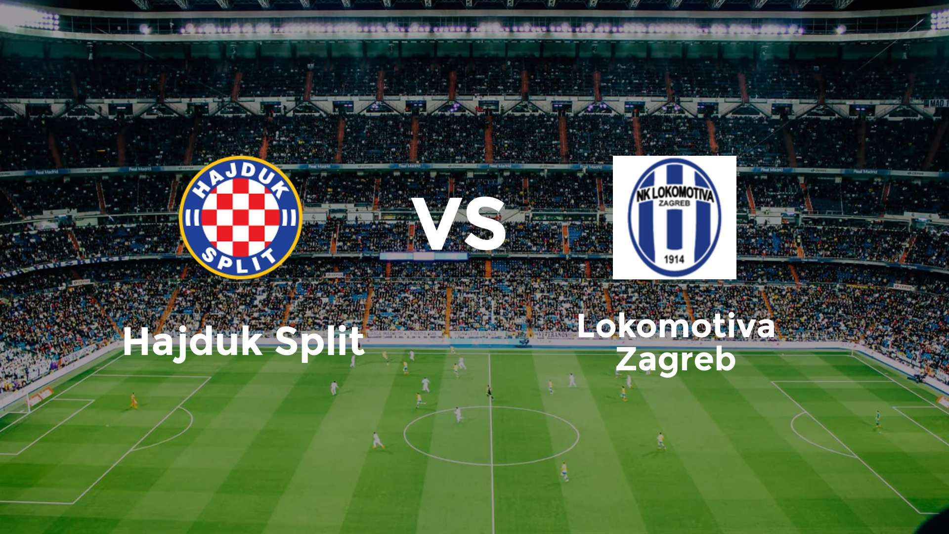 Hajduk Split vs Lokomotiva Zagreb