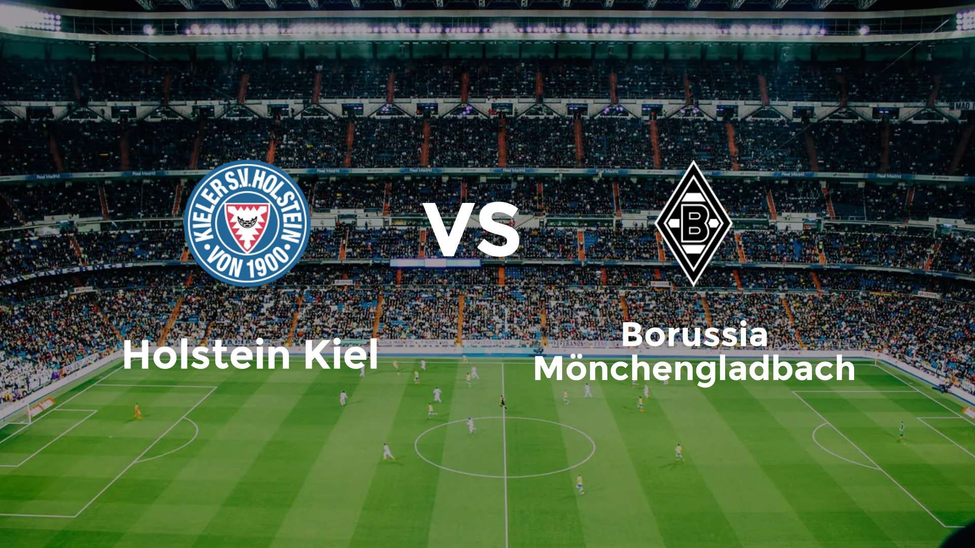 Holstein Kiel vs Borussia Mönchengladbach