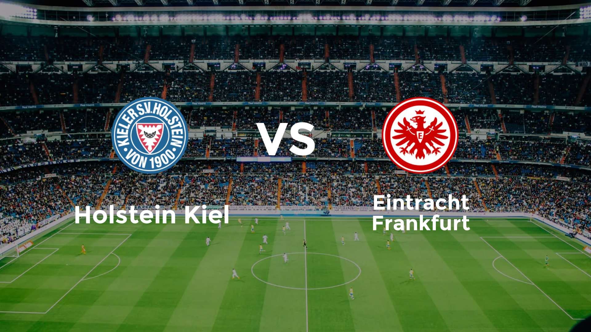 Holstein Kiel vs Eintracht Frankfurt