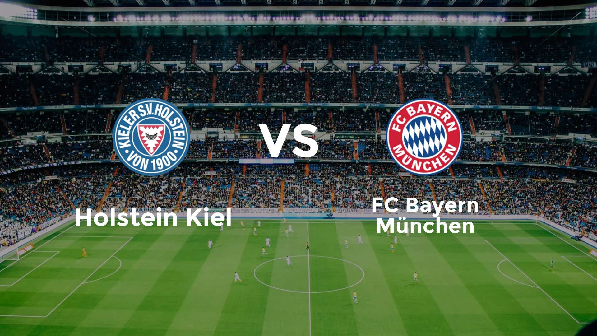 Holstein Kiel vs FC Bayern München
