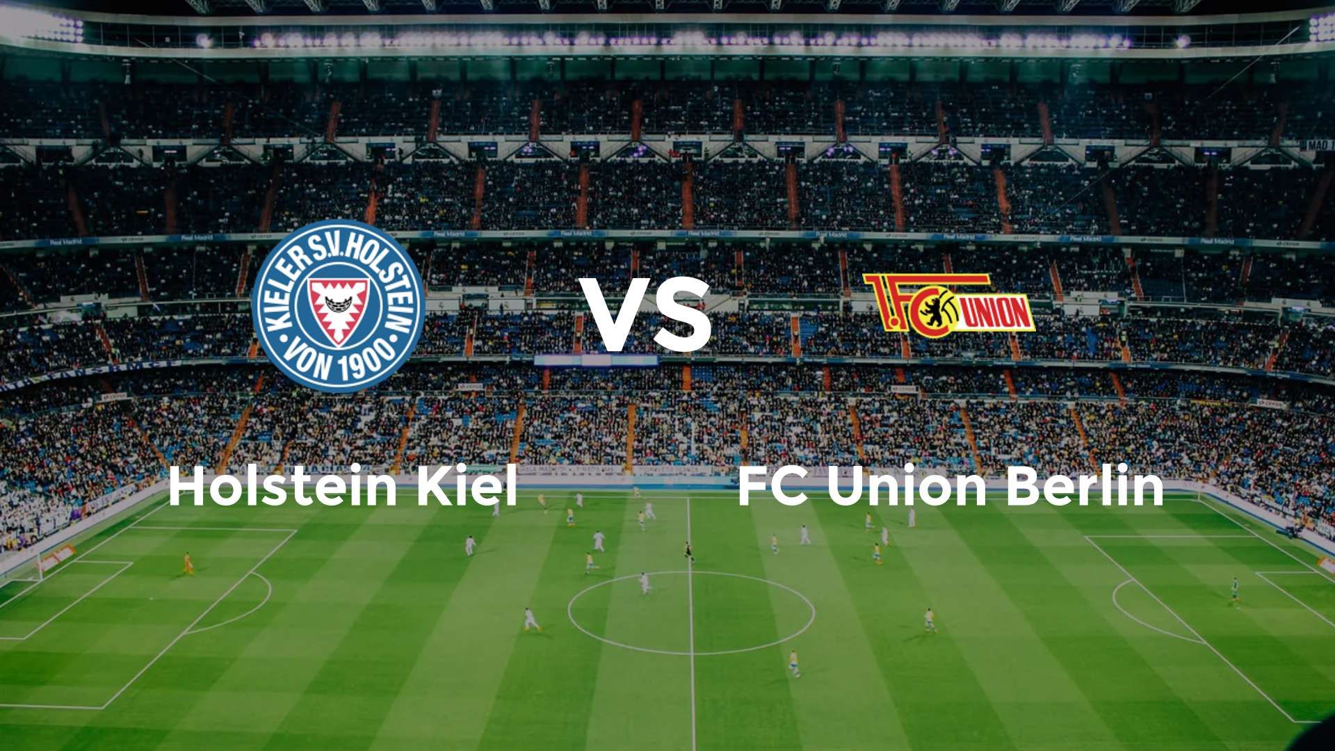 Holstein Kiel vs FC Union Berlin