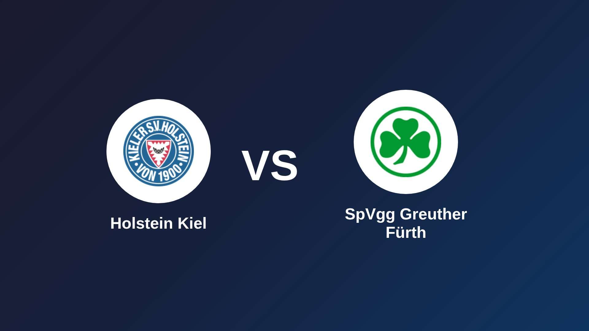Holstein Kiel vs SpVgg Greuther Fürth