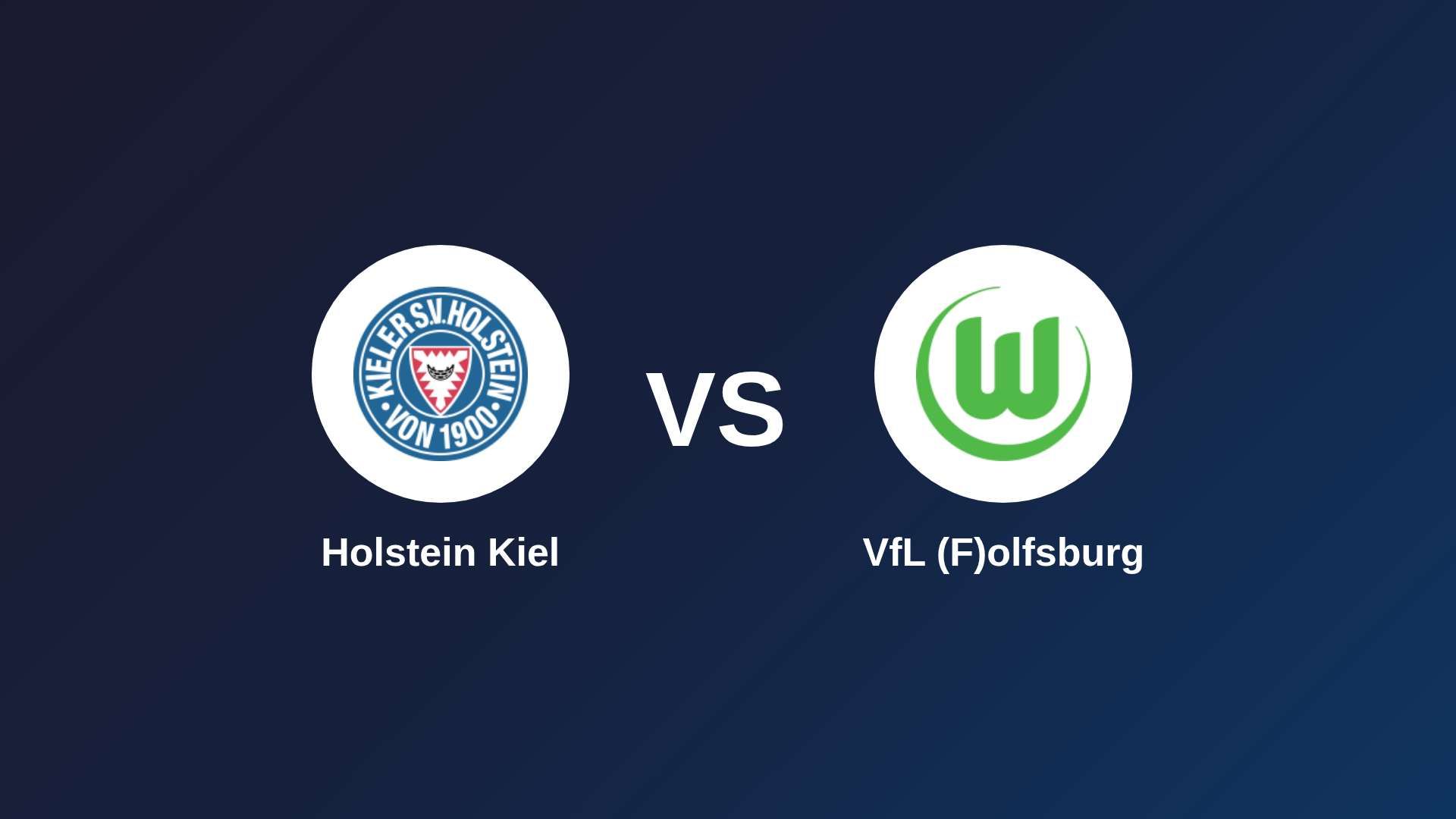 Holstein Kiel vs VfL (F)olfsburg