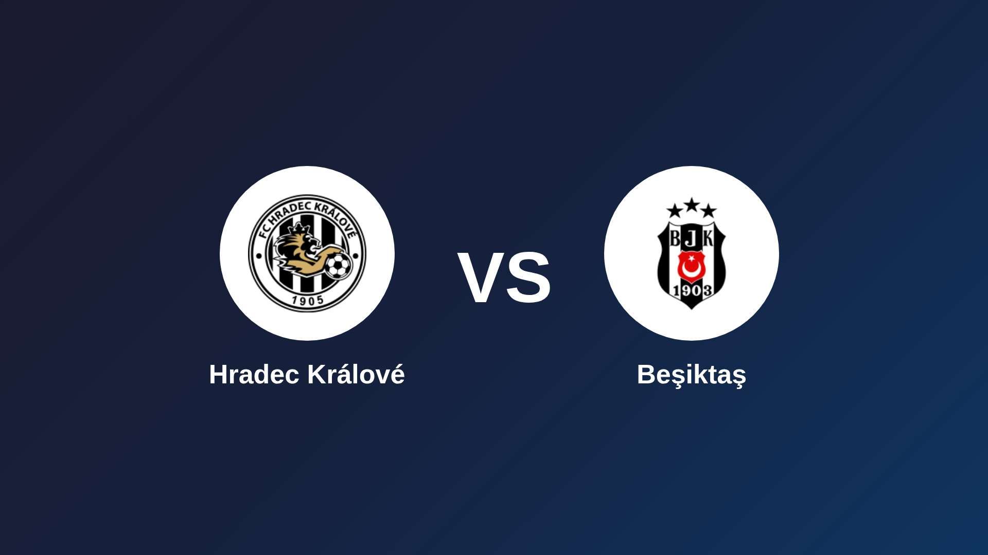 Hradec Králové vs Beşiktaş