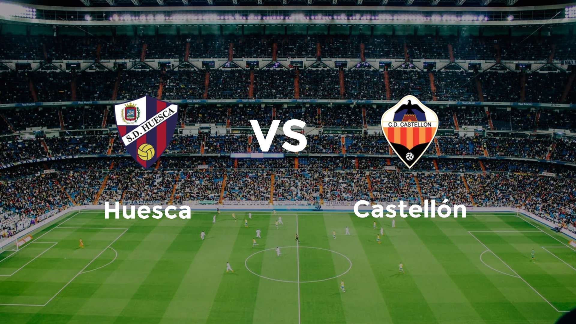 Huesca vs Castellón